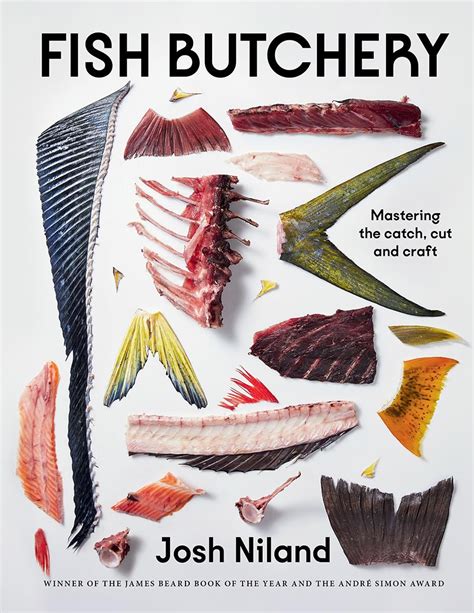 Fish Butchery: Mastering The Catch, Cut And Craft Kindle Edition.